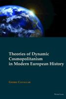 Theories of Dynamic Cosmopolitanism in Modern European History (ISBN: 9781787074873)