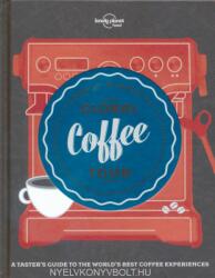 Lonely Planet's Global Coffee Tour (ISBN: 9781787013599)