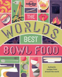 World's Best Bowl Food - Lonely Planet (ISBN: 9781787012653)