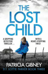 Lost Child - PATRICIA GIBNEY (ISBN: 9781786812384)