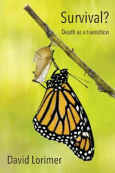 Survival? Death as a Transition - DAVID LORIMER (ISBN: 9781786770356)