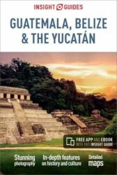 Guatemala útikönyv Insight Guides, Guatemala, Belize & the Yucatán útikönyv angol 2018 (ISBN: 9781786717894)