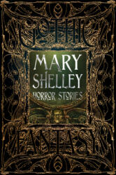 Mary Shelley Horror Stories - Mary Shelley (ISBN: 9781786648075)