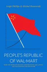 People's Republic of Walmart - Leigh Philips, Michal Rozworski (ISBN: 9781786635167)