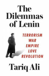 Dilemmas of Lenin - Tariq Ali (ISBN: 9781786631114)