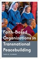 Faith-Based Organizations in Transnational Peacebuilding (ISBN: 9781786604101)