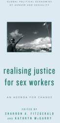 Realising Justice for Sex Workers: An Agenda for Change (ISBN: 9781786603951)