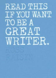 Read This If You Want to Be a Great Writer (ISBN: 9781786271976)