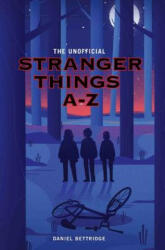 Stranger Things A-Z - Daniel Bettridge (ISBN: 9781786064707)