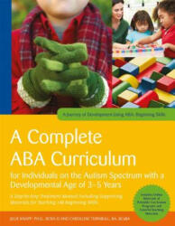 Complete ABA Curriculum for Individuals on the Autism Spectrum with a Developmental Age of 3-5 Years - Julie Knapp, Carolline Turnbull (ISBN: 9781785929960)