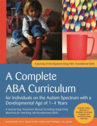 Complete ABA Curriculum for Individuals on the Autism Spectrum with a Developmental Age of 1-4 Years - Julie Knapp, Carolline Turnbull (ISBN: 9781785929830)
