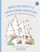 Bomji and Spotty's Frightening Adventure: A Story about How to Recover from a Scary Experience (ISBN: 9781785927706)