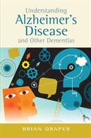 A Pocket Guide to Understanding Alzheimer's Disease and Other Dementias Second Edition (ISBN: 9781785924583)