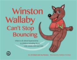 Winston Wallaby Can't Stop Bouncing: What to Do about Hyperactivity in Children Including Those with Adhd SPD and Asd (ISBN: 9781785924033)