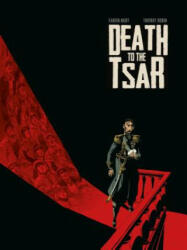 Death To The Tsar - Fabien Nury (ISBN: 9781785866418)