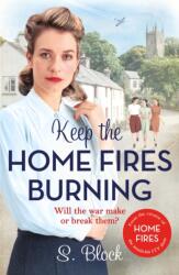 Keep the Home Fires Burning - S. Block (ISBN: 9781785763601)