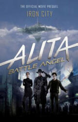 Alita: Battle Angel - Iron City (ISBN: 9781785658358)