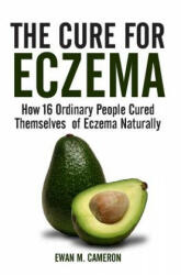 Cure for Eczema - Ewan M. Cameron (ISBN: 9781785550393)