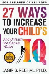 27 Ways to Increase Your Child's IQ: And Unleash the Genius Within (ISBN: 9781785550379)