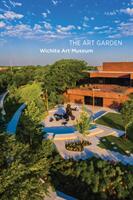 The Art Garden: Wichita Art Museum (ISBN: 9781785511646)