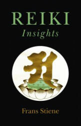 Reiki Insights - Frans Stiene (ISBN: 9781785357350)