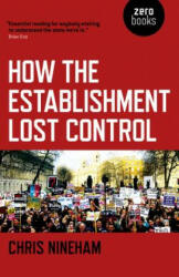 How the Establishment Lost Control - Chris Nineham (ISBN: 9781785356315)
