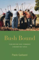 Bush Bound - Paolo Gaibazzi (ISBN: 9781785338274)