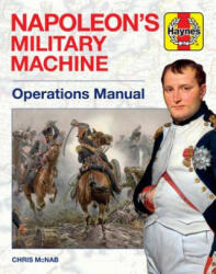 Napoleon's Military Machine - Chris McNab (ISBN: 9781785212215)