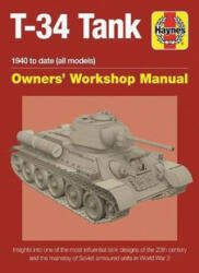 T-34 Tank Owners' Workshop Manual - Mark Healy (ISBN: 9781785210945)