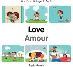 My First Bilingual Book-Love (English-French) - Milet Publishing (ISBN: 9781785088797)