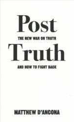 Post-Truth - Matthew D'Ancona (ISBN: 9781785036873)