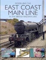 Modelling the East Coast Main Line in the British Railways Era (ISBN: 9781785003165)
