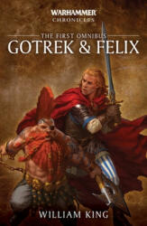 Gotrek and Felix: Volume 1 (ISBN: 9781784967857)