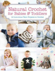Natural Crochet for Babies & Toddlers - TINA (ISBN: 9781784941673)