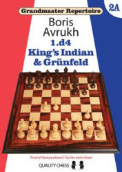 Grandmaster Repertoire 2A - King's Indian & Grunfeld - Boris Avrukh (ISBN: 9781784830441)