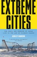 Extreme Cities: The Peril and Promise of Urban Life in the Age of Climate Change (ISBN: 9781784780395)