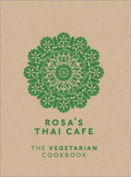 Rosa's Thai Cafe: The Vegetarian Cookbook - Saiphin Moore (ISBN: 9781784724238)