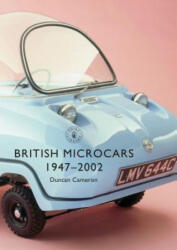 British Microcars 1947-2002 - Duncan Cameron (ISBN: 9781784422783)