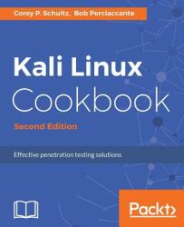 Kali Linux Cookbook - - Corey P. Schultz, Bob Perciaccante (ISBN: 9781784390303)