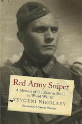 Red Army Sniper - Evgeni Nikolaev (ISBN: 9781784382360)