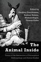 The Animal Inside: Essays at the Intersection of Philosophical Anthropology and Animal Studies (ISBN: 9781783489015)