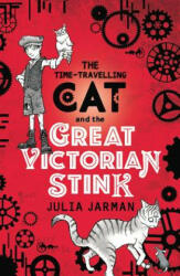 Time-Travelling Cat and the Great Victorian Stink (ISBN: 9781783446186)