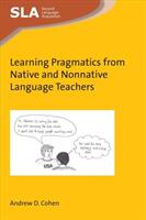 Learning Pragmatics from Native and Nonnative Language Teachers (ISBN: 9781783099917)