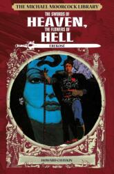 The Michael Moorcock Library: Erekose, the Eternal Champion - Swords of Heaven, Flowers of Hell (ISBN: 9781782763307)