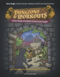 Dungeons and Workouts - Gino Singh, Hauke Gerdes, Matthias Ralf, Kai Kistenmacher (ISBN: 9781782551348)