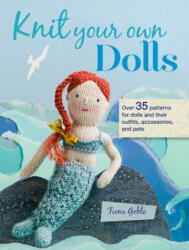 Knit Your Own Dolls - Fiona Goble (ISBN: 9781782495635)
