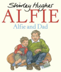 Alfie and Dad - Shirley Hughes (ISBN: 9781782300663)