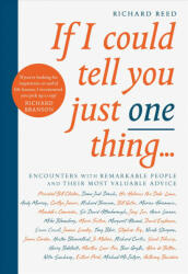 If I Could Tell You Just One Thing. . . - Richard Reed (ISBN: 9781782119241)
