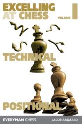 Excelling at Chess Volume 1 (ISBN: 9781781944462)