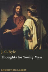 Thoughts for Young Men - J. C. RYLE (ISBN: 9781781399248)